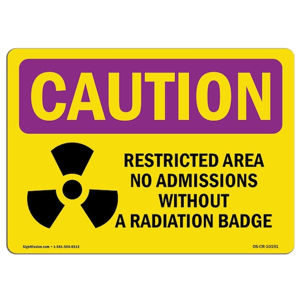 OSHA RADIATION, Restricted Area Radiation Badge, 24in X 18in Rigid Plastic, 18" H, 24" W, Landscape